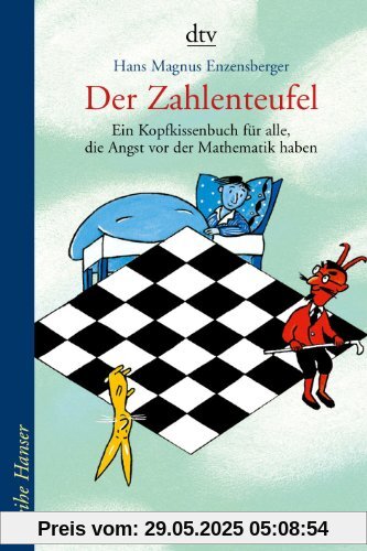 Der Zahlenteufel: Ein Kopfkissenbuch für alle, die Angst vor der Mathematik haben Der Zahlenteufel: Ein Kopfkissenbuch für alle, die Angst vor der Mathematik haben