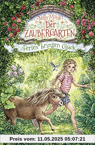 Der Zaubergarten – Ferien bringen Glück: Band 6