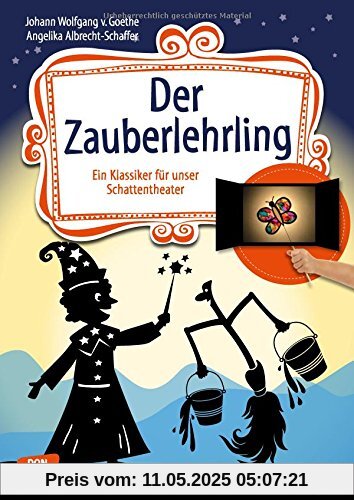 Der Zauberlehrling: Ein Klassiker für Kinder für unser Schattentheater mit Textvorlage und Figuren zum Ausschneiden Der Zauberlehrling: Ein Klassiker für Kinder für unser Schattentheater mit Textvorlage und Figuren zum Ausschneiden