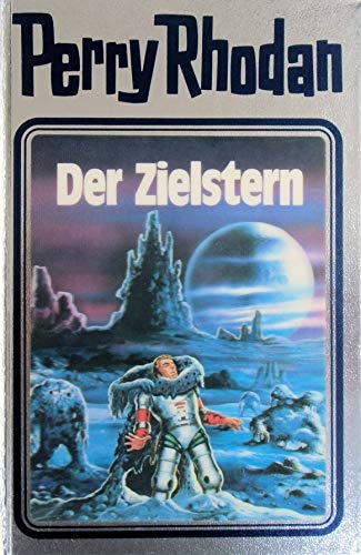 Der Zielstern. Perry Rhodan 13 (Perry Rhodan Silberband, Band 13)