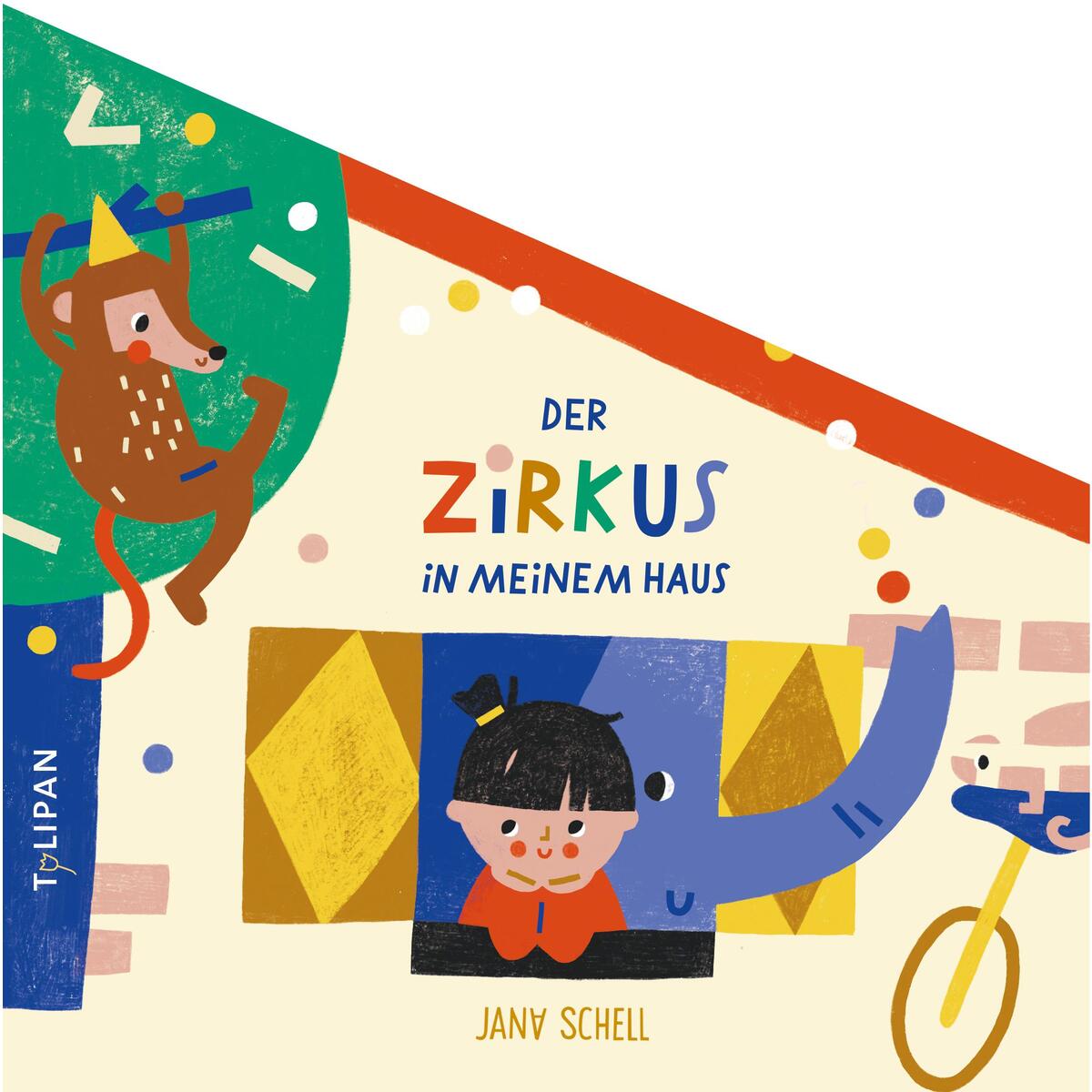 Der Zirkus in meinem Haus von Tulipan Verlag