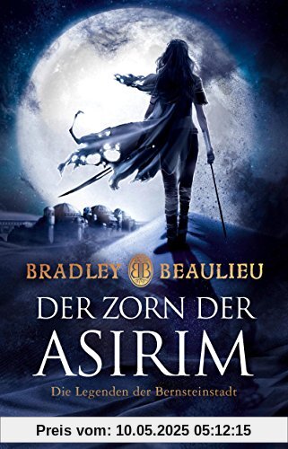 Der Zorn der Asirim: Die Legenden der Bernsteinstadt (Zeitalter der Zwölf Könige, Band 2)