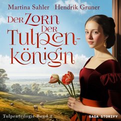 Der Zorn der Tulpenkönigin (Tulpentrilogie Band 2) (MP3-Download) von SAGA Egmont