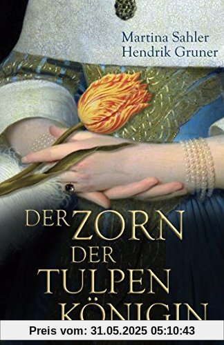 Der Zorn der Tulpenkönigin