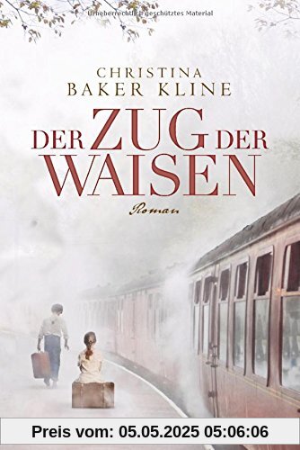 Der Zug der Waisen: Roman