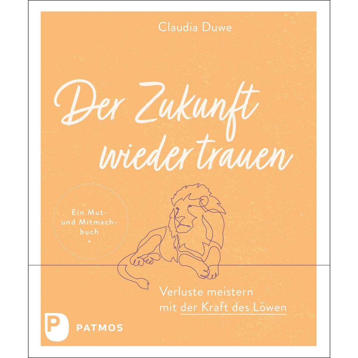 Der Zukunft wieder trauen von Patmos-Verlag