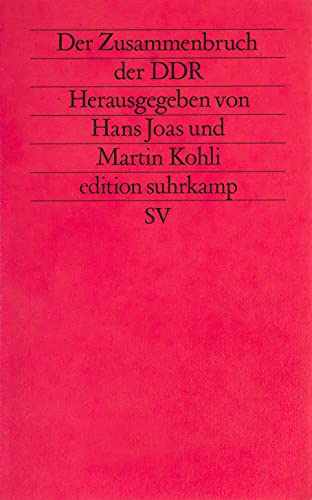Der Zusammenbruch der DDR: Soziologische Analysen (edition suhrkamp) von Suhrkamp Verlag