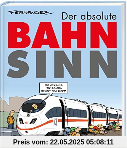 Der absolute Bahnsinn: Cartoons auf Schiene | Sammelband mit über 200 Cartoons