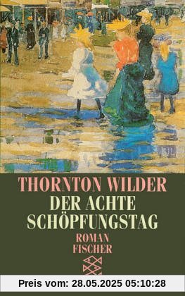 Der achte Schöpfungstag: Roman