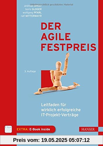 Der agile Festpreis: Leitfaden für wirklich erfolgreiche IT-Projekt-Verträge