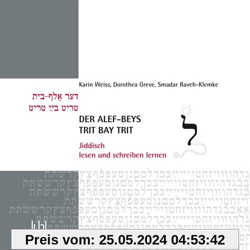 Der alef-beys, trit bay trit: Jiddisch lesen und schreiben lernen
