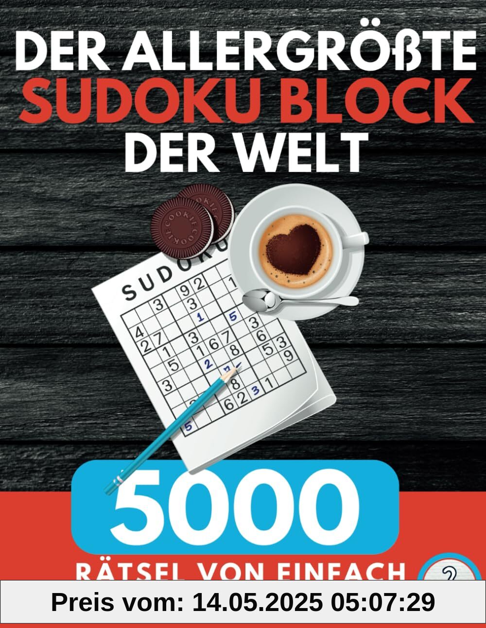 Der allergrößte SUDOKU BLOCK der Welt - 5000 RÄTSEL: von einfach bis unmenschlich: Riesige XXL Sammlung inklusive Lösungen - Rätselbuch als Geschenk ... Senioren (Rätselbücher von den Rätselinos)