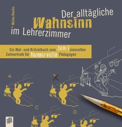 Der alltägliche Wahnsinn im Lehrerzimmer von Verlag an der Ruhr / Verlag an der Ruhr GmbH