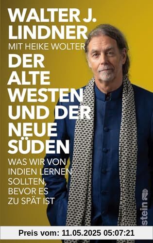 Der alte Westen und der neue Süden: Was wir von Indien lernen sollten, bevor es zu spät ist | Das indische Jahrhundert beginnt – aber wo bleibt Europa?