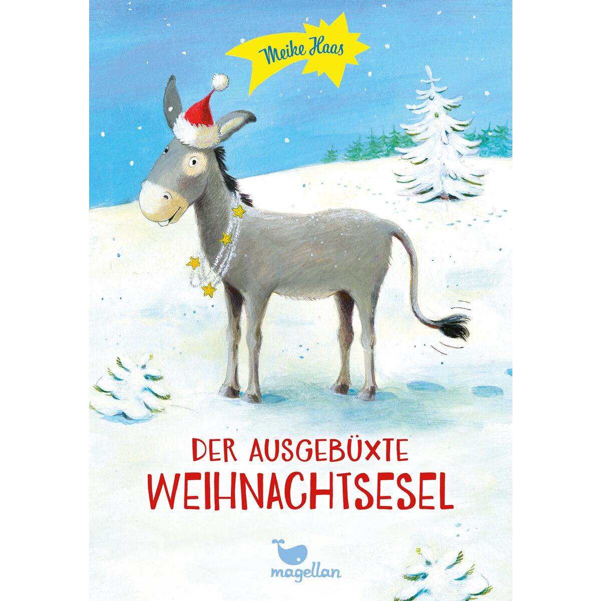 Der ausgebüxte Weihnachtsesel von Magellan GmbH