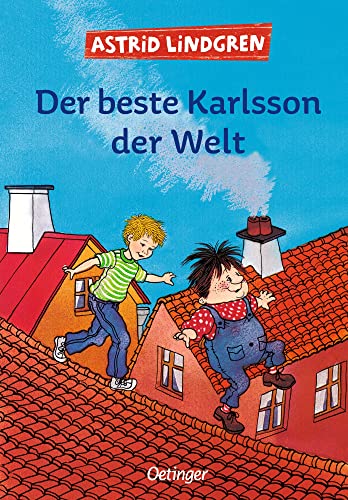 Karlsson vom Dach 3. Der beste Karlsson der Welt: Der finale Band der Klassiker-Kinderbuchreihe für Kinder ab 8 Jahren