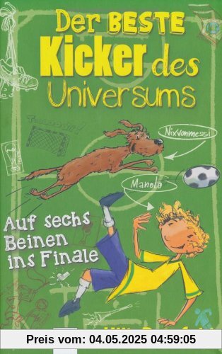 Der beste Kicker des Universums: Auf sechs Beinen ins Finale