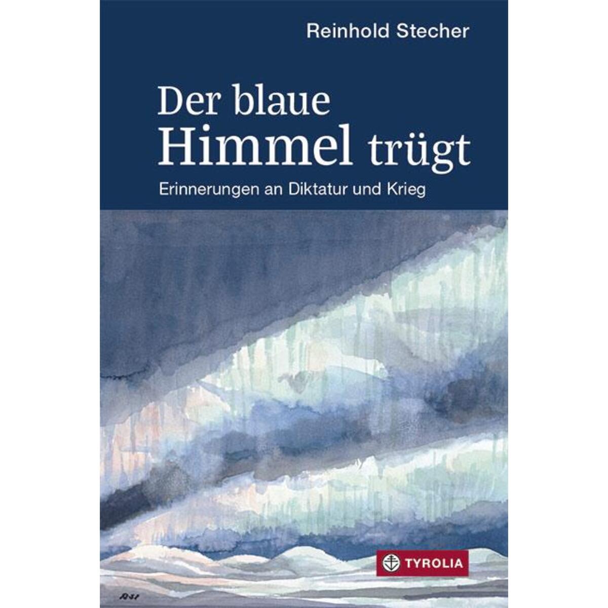 Der blaue Himmel trügt Der blaue Himmel trügt von Tyrolia Verlag