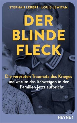 Der blinde Fleck: Die vererbten Traumata des Krieges – und warum das Schweigen in den Familien...