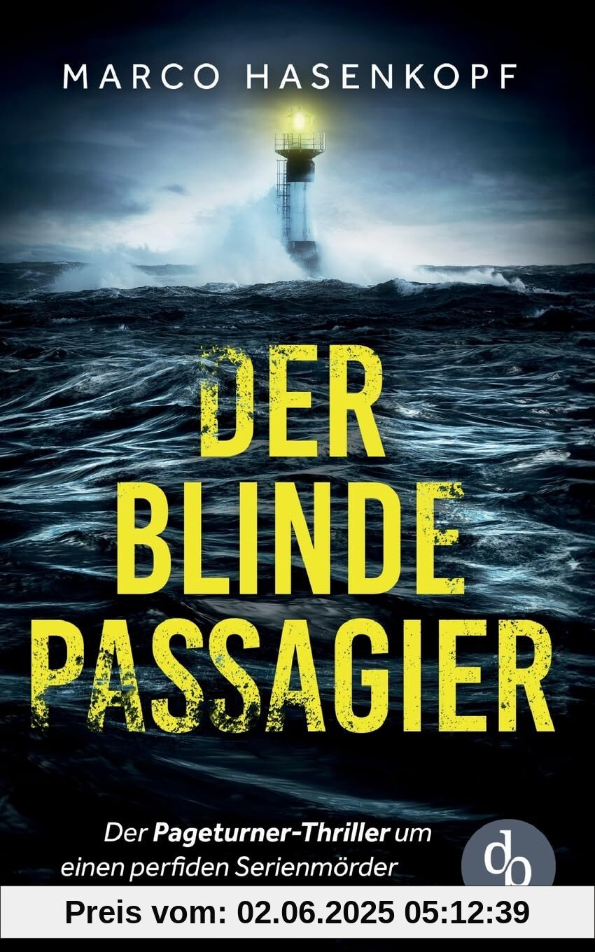 Der blinde Passagier: Der Pageturner-Thriller um einen perfiden Serienmörder