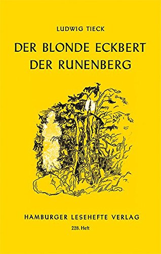 Der blonde Eckbert. Der Runenberg: Märchen Der blonde Eckbert. Der Runenberg: Märchen
