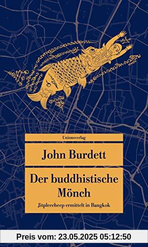 Der buddhistische Mönch: Kriminalroman. Jitpleecheep ermittelt in Bangkok (3)