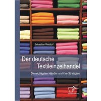 Rietdorf, S: Der deutsche Textileinzelhandel: Die wichtigste