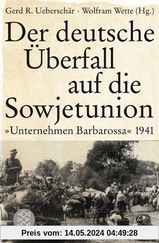 Der deutsche Überfall auf die Sowjetunion: Unternehmen Barbarossa 1941