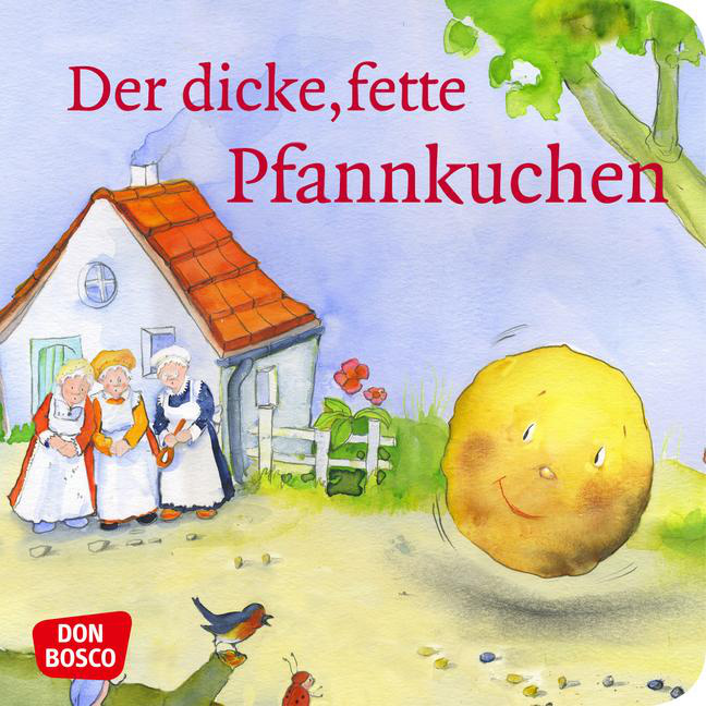 Der dicke, fette Pfannkuchen. Mini-Bilderbuch. von Don Bosco Medien
