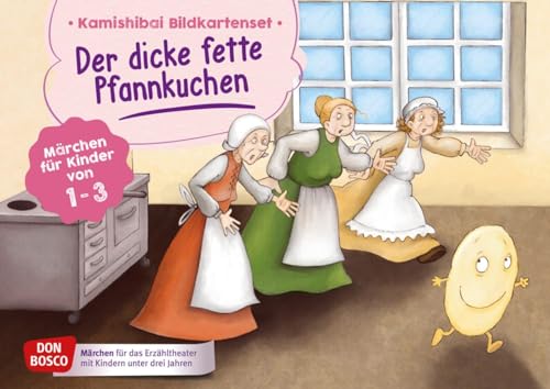 Der dicke fette Pfannkuchen. Kamishibai Bildkartenset.: Märchen für Kinder von 1–3 (Märchen für das Erzähltheater mit Kindern unter drei Jahren)