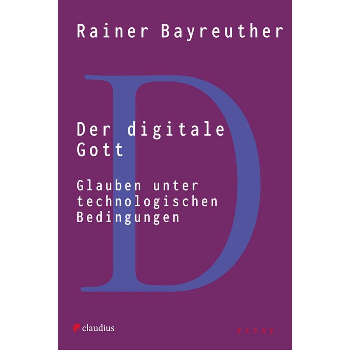 Der digitale Gott von Claudius Verlag GmbH