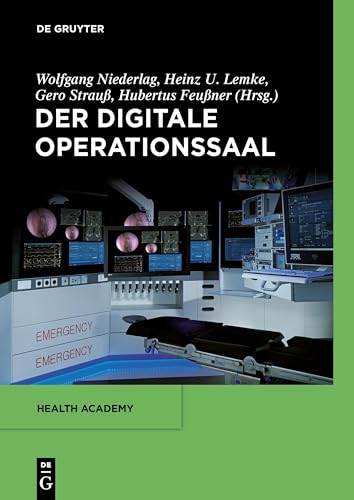 Der digitale Operationssaal (Health Academy, 2, Band 2) von de Gruyter