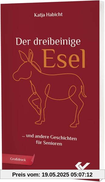 Der dreibeinige Esel: … und andere Geschichten für Senioren