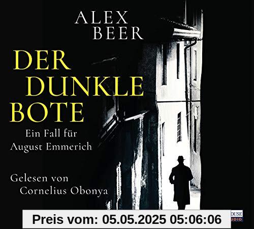 Der dunkle Bote: Ein Fall für August Emmerich (Die Kriminalinspektor-Emmerich-Reihe, Band 3)