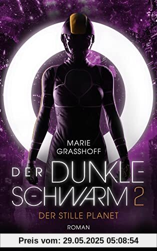 Der dunkle Schwarm 2 - Der stille Planet: Roman