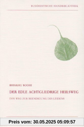 Der edle achtgliedrige Heilsweg
