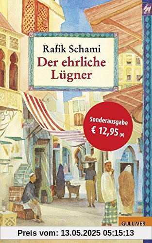 Der ehrliche Lügner: Roman von tausendundeiner Lüge. Sonderausgabe