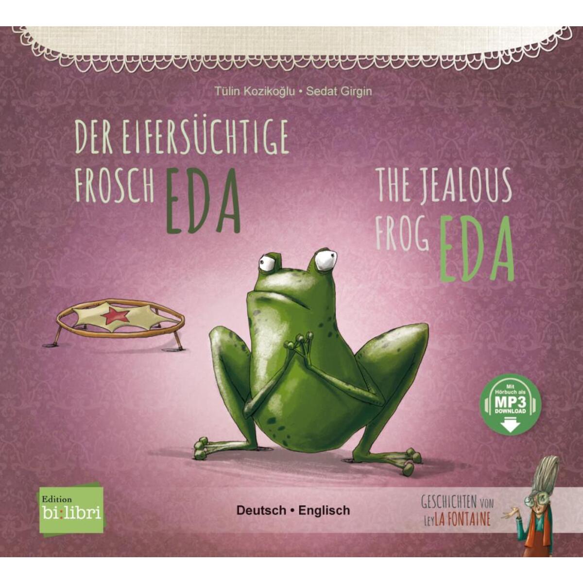 Der eifersüchtige Frosch Eda (Deutsch-Englisch) Der eifersüchtige Frosch Eda (Deutsch-Englisch) von Hueber Verlag GmbH