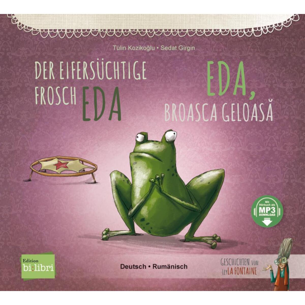 Der eifersüchtige Frosch Eda (Deutsch-Rumänisch) Der eifersüchtige Frosch Eda (Deutsch-Rumänisch) von Hueber Verlag GmbH