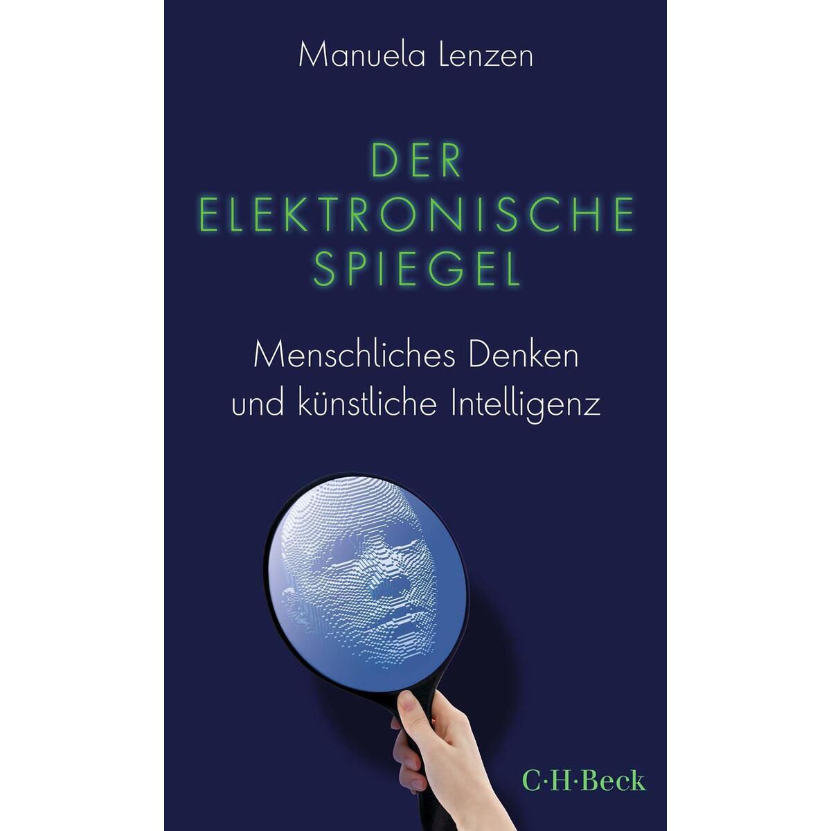 Der elektronische Spiegel Der elektronische Spiegel von Beck C. H.