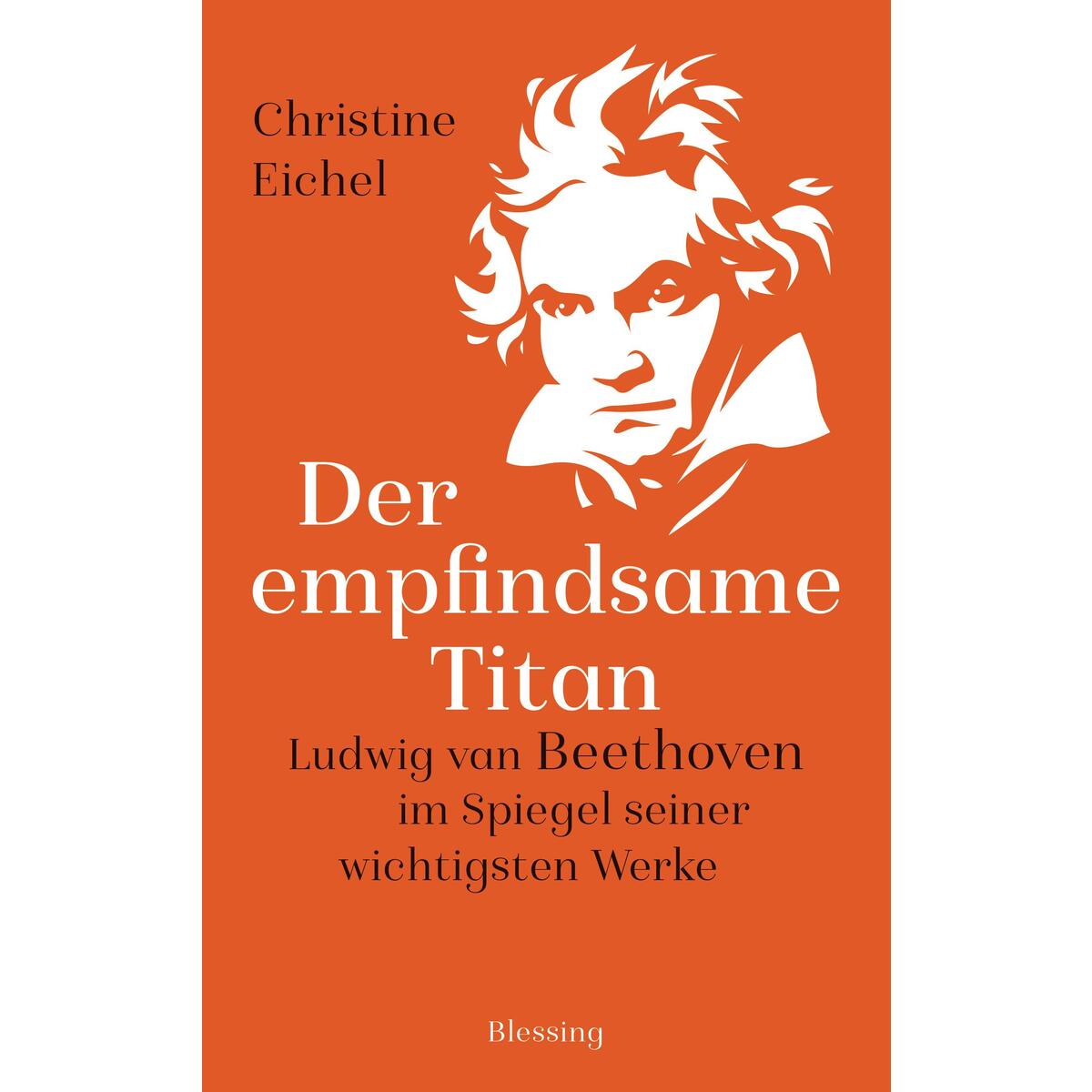 Der empfindsame Titan von Blessing Karl Verlag