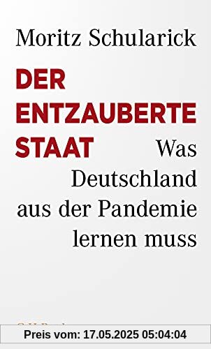 Der entzauberte Staat: Was Deutschland aus der Pandemie lernen muss (Beck Paperback)