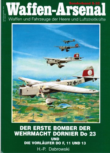 Der erste Bomber der Wehrmacht Dornier Do 23 und die Vorläufer Do F, 11 und 13