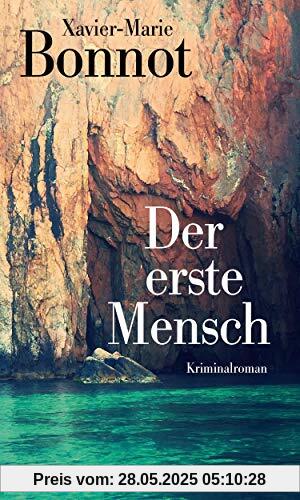 Der erste Mensch: Kriminalroman. Ein Fall für Michel de Palma