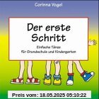 Der erste Schritt. CD: Einfache Tänze für Grundschule und Kindergarten. Lebendige, originelle Arrangements