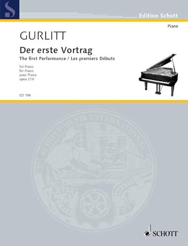 Der erste Vortrag: op. 210. Klavier.: op. 210. piano. (Edition Schott)
