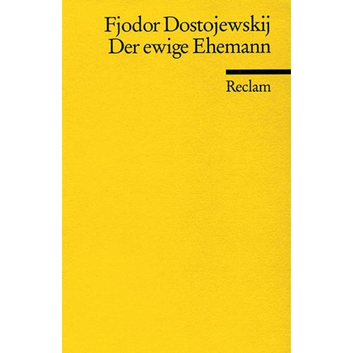 Der ewige Ehemann Der ewige Ehemann von Reclam Philipp Jun.