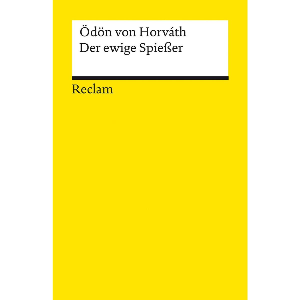 Der ewige Spießer. Erbaulicher Roman in drei Teilen von Reclam Philipp Jun.