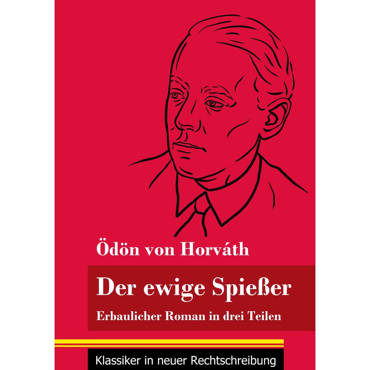 Der ewige Spießer Der ewige Spießer von Henricus - Klassiker in neuer Rechtschreibung
