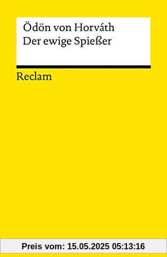 Der ewige Spießer: Erbaulicher Roman in drei Teilen (Reclams Universal-Bibliothek)